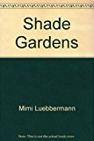 Shade Gardens 1999 9781581590166 Front Cover