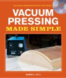 Vacuum Pressing Made Simple A Book and Step-By-Step Companion DVD 2011 9781600853166 Front Cover