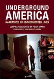 Underground America Narratives of Undocumented Lives cover art