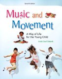 Music and Movement A Way of Life for the Young Child