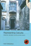 Representing Calcutta Modernity, Nationalism and the Colonial Uncanny  9780415392167 Front Cover