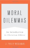 Moral Dilemmas An Introduction to Christian Ethics cover art