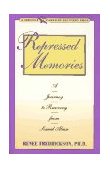 Repressed Memories A Journey to Recovery from Sexual Abuse  9780671767167 Front Cover