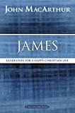 James Guidelines for a Happy Christian Life  9780718035167 Front Cover