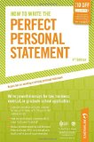 How to Write the Perfect Personal Statement Write Powerful Essays for Law, Business, Medical, or Graduate School Application 4th 2009 9780768928167 Front Cover