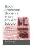 Black American Students in an Affluent Suburb A Study of Academic Disengagement cover art