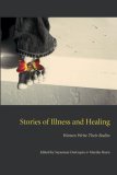 Stories of Illness and Healing Women Write Their Bodies
