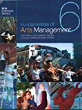 Fundamentals of Arts Management - 6th Edition 6th 9780945464167 Front Cover
