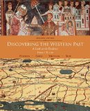Discovering the Western Past A Look at the Evidence, Volume I: To 1789