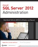 Microsoft SQL Server 2012 Administration Real-World Skills for MCSA Certification and Beyond (Exams 70-461, 70-462, And 70-463) cover art