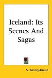 Iceland Its Scenes and Sagas 2005 9781417975167 Front Cover