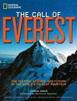 Call of Everest The History, Science, and Future of the World's Tallest Peak  9781426210167 Front Cover