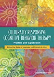 Culturally Responsive Cognitive Behavior Therapy Practice and Supervision 2nd 9781433830167 Front Cover