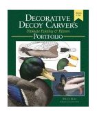 Decorative Decoy Carvers Ultimate Painting and Pattern Portfolio, Series One 2004 9781565232167 Front Cover