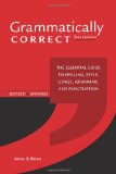 Grammatically Correct The Essential Guide to Spelling, Style, Usage, Grammar, and Punctuation cover art