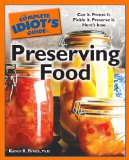 Complete Idiot's Guide to Preserving Food Can It. Freeze It. Pickle It. Preserve It. Here S How 2009 9781592579167 Front Cover