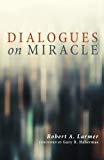 Dialogues on Miracle  9781625648167 Front Cover