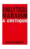 Analytical Marxism A Critique 1997 9781859841167 Front Cover