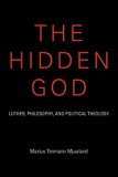 Hidden God Luther, Philosophy, and Political Theology 2015 9780253018168 Front Cover