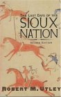 Last Days of the Sioux Nation Second Edition 2nd 9780300103168 Front Cover