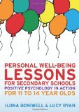 Personal Well-Being Lessons for Secondary Schools Positive Psychology in Action for 11 to 14 Year Olds  9780335246168 Front Cover