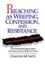 Preaching as Weeping, Confession, and Resistance Radical Responses to Radical Evil cover art