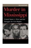 Murder in Mississippi United States V. Price and the Struggle for Civil Rights