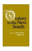 Oratory in the New South 1999 9780807125168 Front Cover