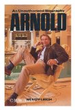 Arnold An Unauthorized Biography  9780865532168 Front Cover