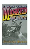 I Was That Masked Man  9780878332168 Front Cover