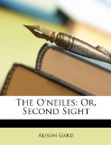 O'Neiles; or, Second Sight 2010 9781146928168 Front Cover