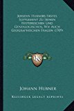 Johann Hubners Erstes Supplement Zu Seinen Historischen und Genealogischen, Wie Auch Geographischen Fragen 2010 9781167015168 Front Cover