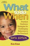 What to Do When Practical Guidance Strategies for Challenging Behaviors in the Preschool cover art
