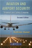 Aviation and Airport Security Terrorism and Safety Concerns, Second Edition