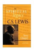 Spiritual Legacy of C. S. Lewis 2001 9781581822168 Front Cover
