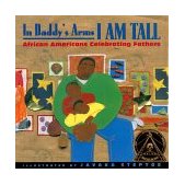 In Daddy's Arms I Am Tall African Americans Celebrating Fathers cover art