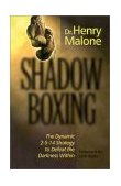 Shadow Boxing The Dynamic 2-5-14 Strategy to Defeat the Darkness Within cover art