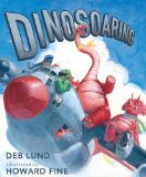Dinosoaring 2012 9780152060169 Front Cover