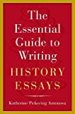 Essential Guide to Writing History Essays  9780190271169 Front Cover