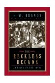 Reckless Decade America in The 1890s 2002 9780226071169 Front Cover