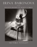 Irina Baronova and the Ballets Russes de Monte Carlo  9780226167169 Front Cover
