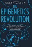 Epigenetics Revolution How Modern Biology Is Rewriting Our Understanding of Genetics, Disease, and Inheritance cover art