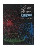 C for Engineers and Scientists An Introduction to Programming with ANSI C 1st 9780314008169 Front Cover
