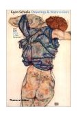 Egon Schiele Drawings and Watercolours  9780500511169 Front Cover