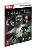 Injustice: Gods among Us Prima Official Game Guide 2013 9780804161169 Front Cover