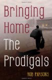 Bringing Home the Prodigals 2008 9780830856169 Front Cover