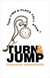 Turn and Jump How Time and Place Fell Apart 2010 9780892728169 Front Cover