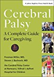 Cerebral Palsy: A Complete Guide for Caregiving  9781421422169 Front Cover