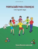 Portuguï¿½s para Crianï¿½as Como Segunda Lï¿½ngua 2011 9781466452169 Front Cover