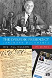 Evolving Presidency Landmark Documents 6th 9781544323169 Front Cover